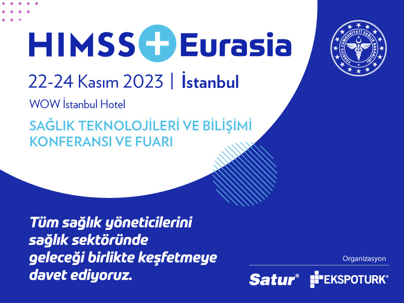 HIMSS Eurasia Sağlık Teknolojileri Konferansı İstanbul’da – Sağlık Teknoloji Haberleri