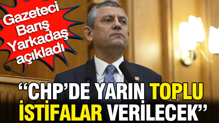 Chpde yarin toplu istifalar verilecek baris yarkadas acikladi waWYOzMV